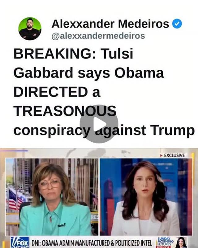 DNI Tulsi Gabbard Accuses Former President Obama of Treason Against Trump
