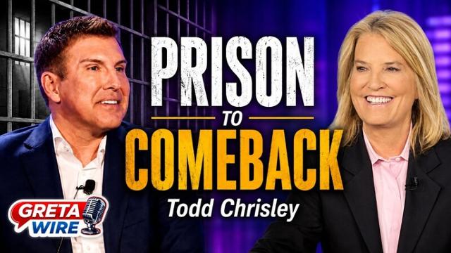 Todd Chrisley Reflects on Prison Experience and Future Mission on Greta Wire